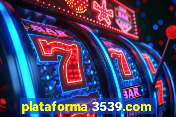 plataforma 3539.com